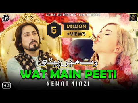 Wat Main Peeti  | Nemat Niazi | Official Music Video | Nemat Niazi Official