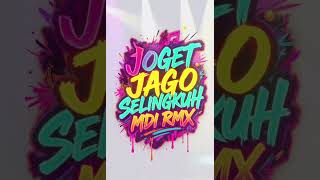 Download lagu JOGET JAGO SELINGKUH (MDI REMIX) mp3