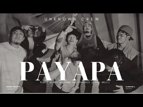 PAYAPA - UNKNOWN CREW  ( Official Music Video )