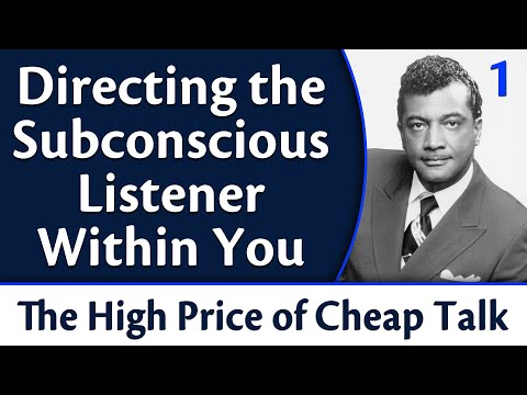 Directing the Subconscious Listener Within You - Rev. Ike's The High Price of Cheap Talk, Part 1