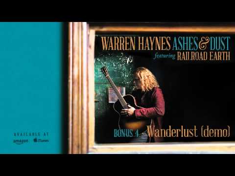 Warren Haynes - BONUS Wanderlust (demo with Mickey Raphael) (Ashes & Dust)