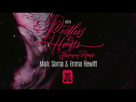 Mark Sixma & Emma Hewitt - Restless Hearts (Husman Remix)