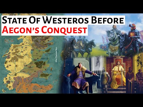 The State Of Westeros Pre-Conquest | History Of House Targaryen | House Of The Dragon History & Lore