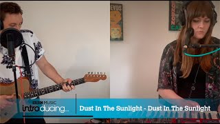 Dust In The Sunlight - Dust In The Sunlight (Live in Session for BBC Music Introducing)