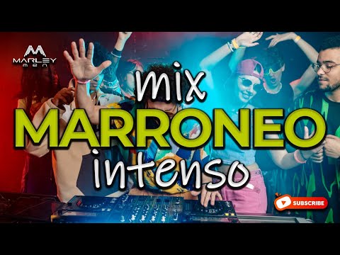 ▶️ MIX MARRONEO INTENSO - DJ Marley Men