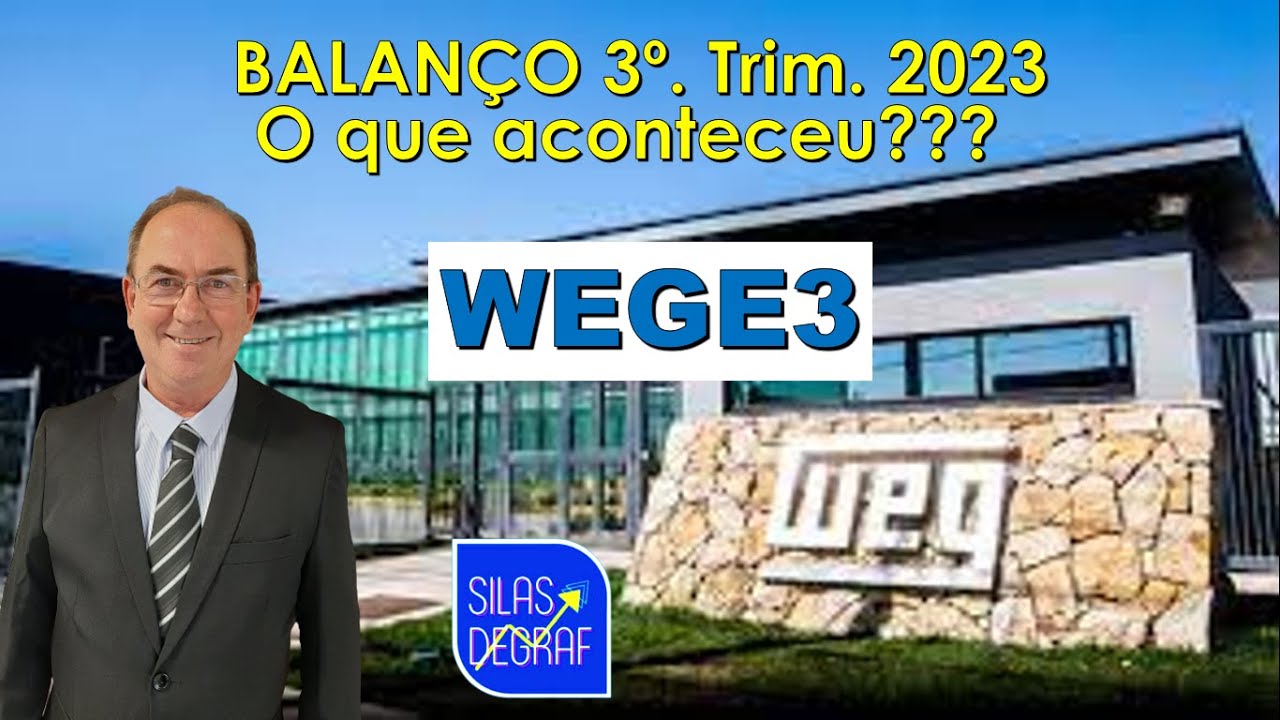 WEGE3 - WEG S/A . ANÁLISE FUNDAMENTALISTA BÁSICA. PROF. SILAS DEGRAF