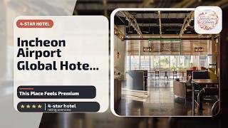 Incheon Airport Global Hotel & Suites (Unseo Station) - This Place Feels Premium