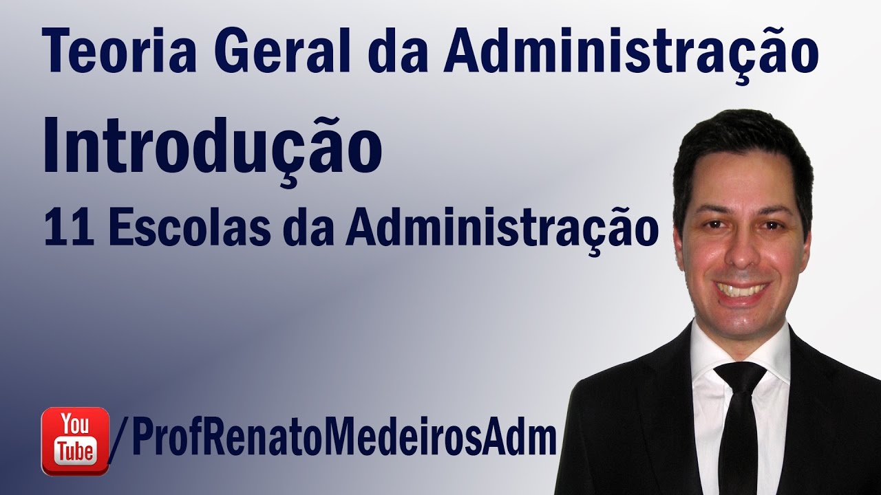 TGA - Introdução (11 Escolas da Administração) - Aula 01