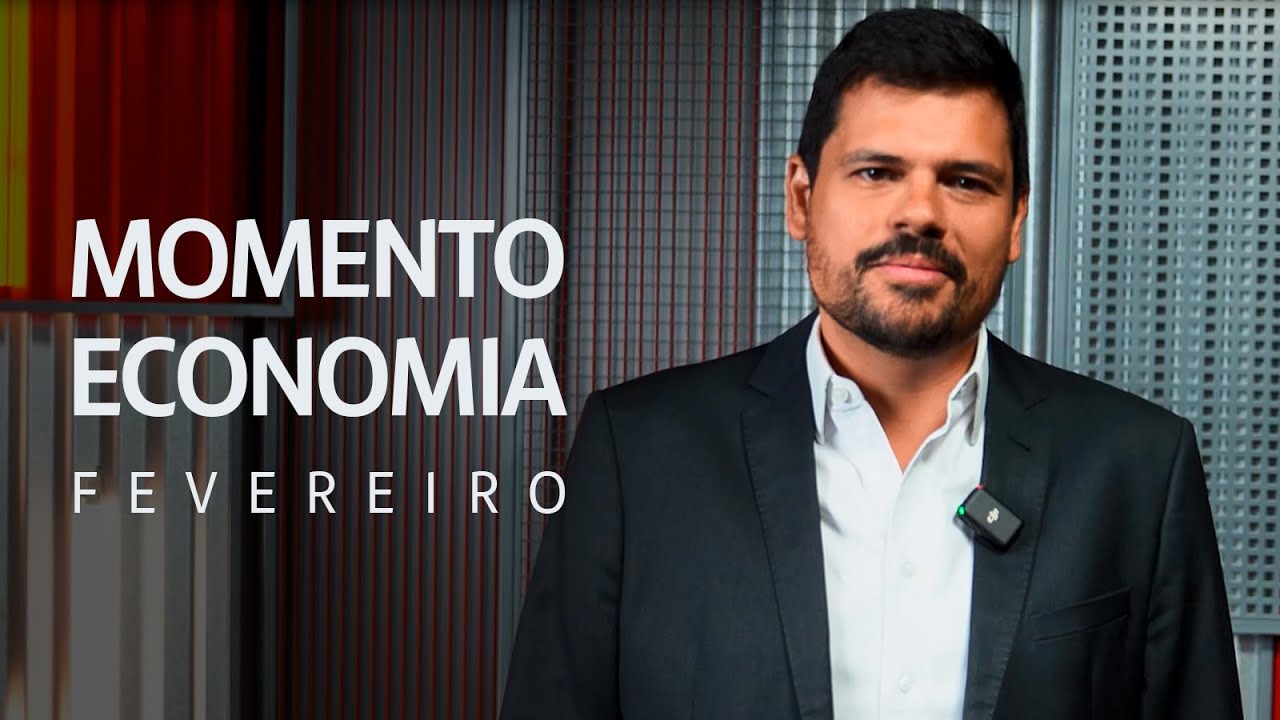 Momento Economia | Fevereiro