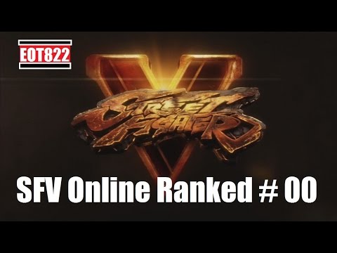SFV Online Beta w/ Nash - #00 - Street Fighter 5 Online Ranked Matches
