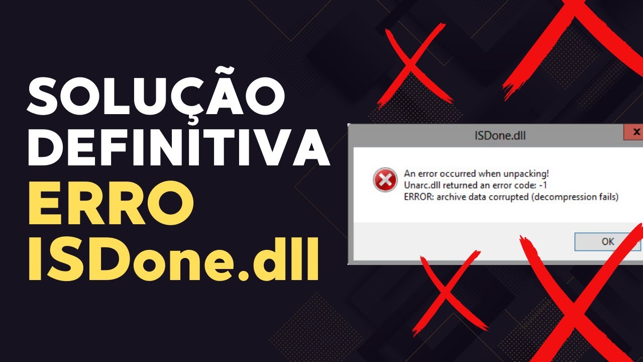 Erro isdone.dll e unarc.dll (em Jogos e Programas) - SOLUÇÃO ÚNICA E DEFINITIVA! ✅