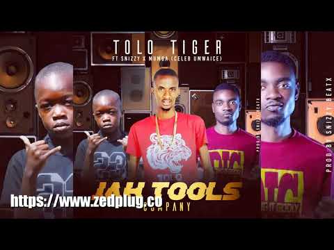 Tolo Tiger X Snizzy X Mumba Celeb Umwaice jah Tools Company