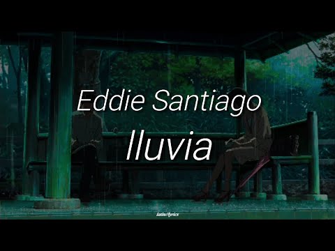 Lluvia / Eddie Santiago / letra