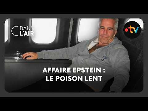 Affaire Epstein : le poison lent  -  C dans l’air - 02.02.2026