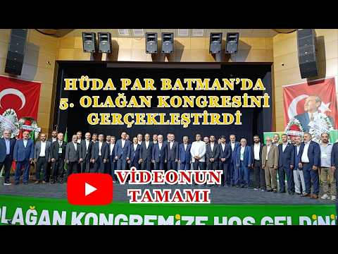 HÜDA PAR Batman’da 5  Olağan Kongresini Gerçekleştirdi