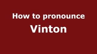 How to pronounce Vinton