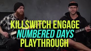 Killswitch Engage -  Numbered Days Playthrough