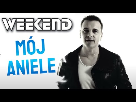 WEEKEND - Mój Aniele 2018 - Official Video