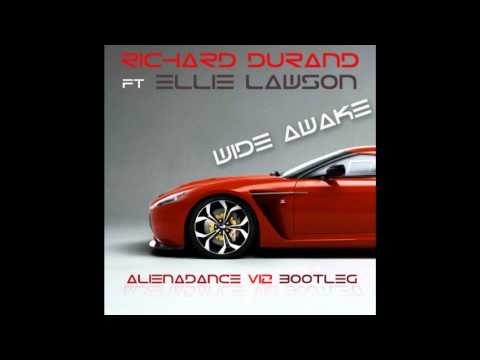 Richard Durand ft Ellie Lawson - Wide Awake (AlienADance V12 bootleg)