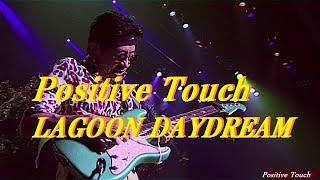 Ch-高中正義 - Positive Touch ~ LAGOON DAYDREAM -2010 (Masayoshi Takanaka)