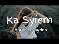 Hamee Lyngdoh - Ka Syiem (Lyrics video)