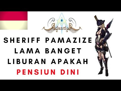 Sheriff pamazize lama banget liburan apakah pensiun - Atlantica Online