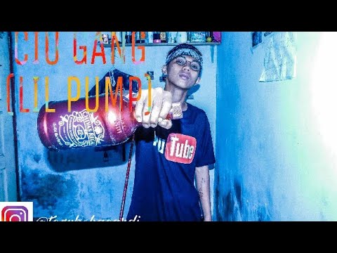 CIU GANG VERS INDONESIA (LIL PUMP-GUCCI GANG)