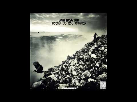 Muleca XIII - Pedra Do Teu Sapato (prod. Jonh Boys)