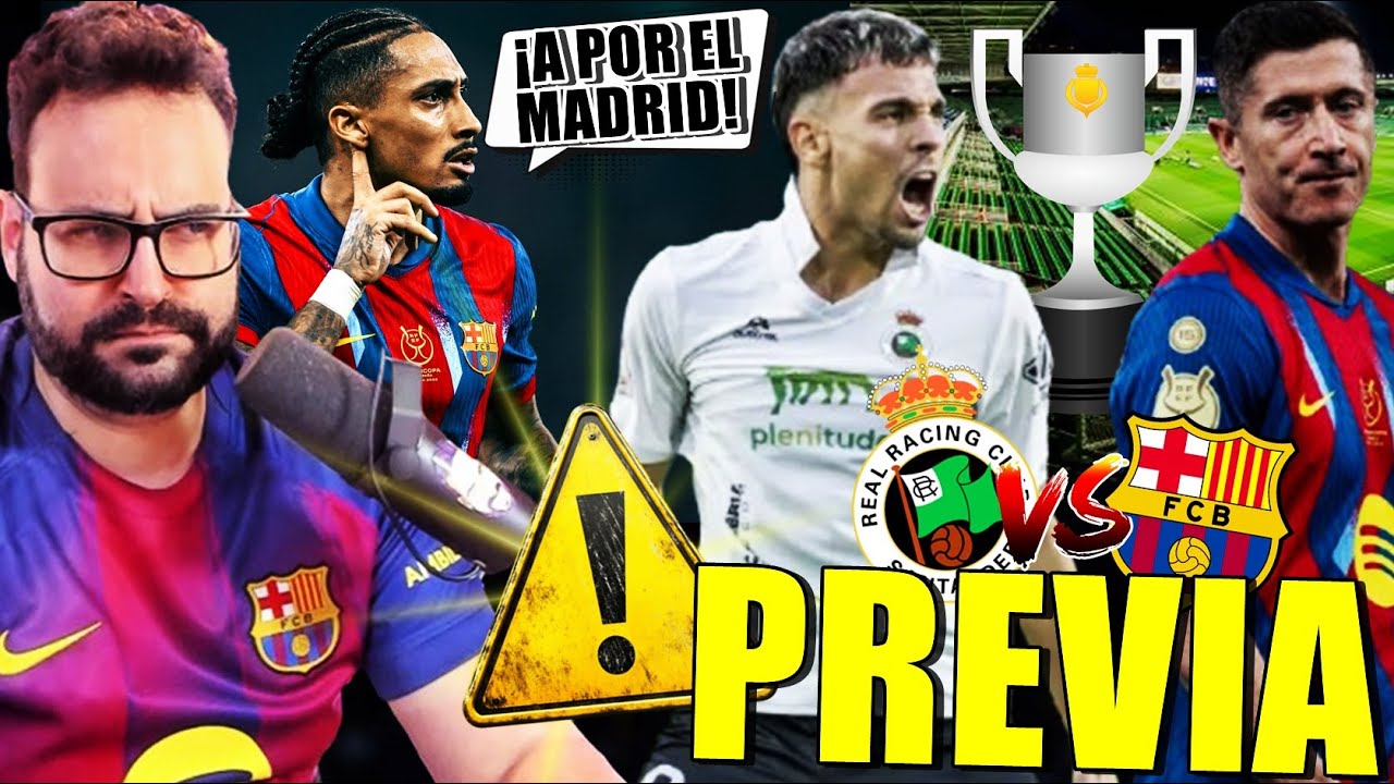 PREVIA RACING VS BARÇA ¡MÁXIMO CUIDADO en COPA! - FILTRAN el DISCURSO de RAPHINHA