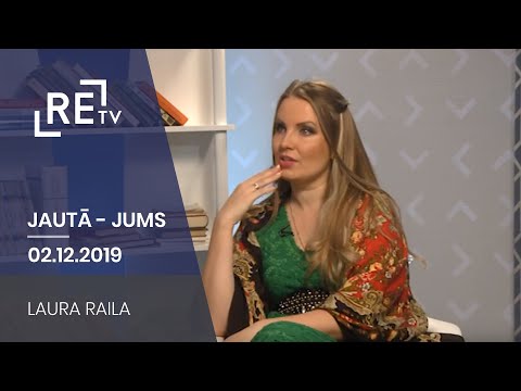 Jautā - Jums. Laura Raila (02.12.2019.)
