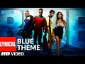 Lyrical BLUE THEME Akshay Kumar Katrina Kaif Lara Dutta A R Rahman