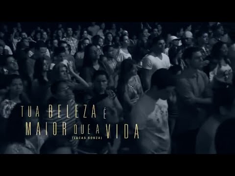 Tua Beleza É Maior Do Que A Vida - Lucas Souza
