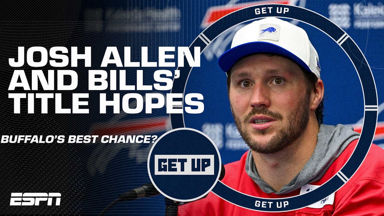 JOSH ALLEN'S BEST CHANCE? 😤 Can the Bills reclaim the AFC East and make a Super Bowl run? 🏆 | Get Up