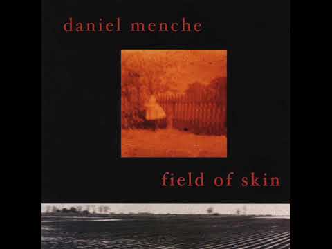 Daniel menche -  Field of skin I