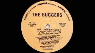 THE BUGGERS - JUST NOT SATISFIED ('ANIMAL' HOUSE MIX)  1989