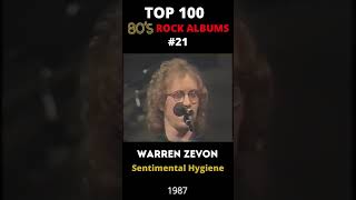 Top 100 80s Rock Album - Warren Zevon - Sentimental Hygiene (1987)