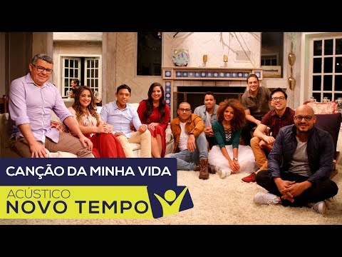 ACÚSTICO NOVO TEMPO - CANÇÃO DA MINHA VIDA