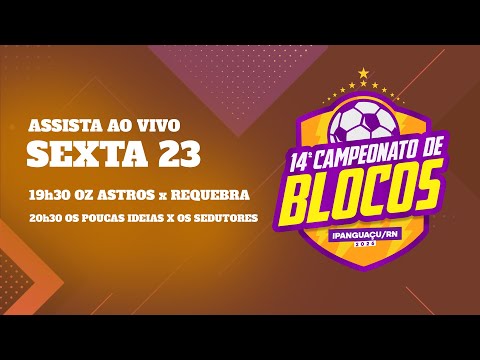 (🔴 AO VIVO) 2º DIA: 14º CAMPEONATO DE BLOCOS DE IPANGUAÇU #futsal  #campeonato #futsalaovivo