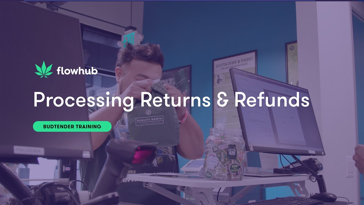 Processing Returns & Refunds in Flowhub | Budtender Basic Training