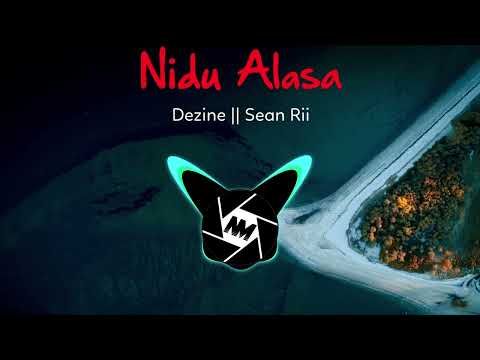 DEZINE || SEAN RII - NIDU ALASA