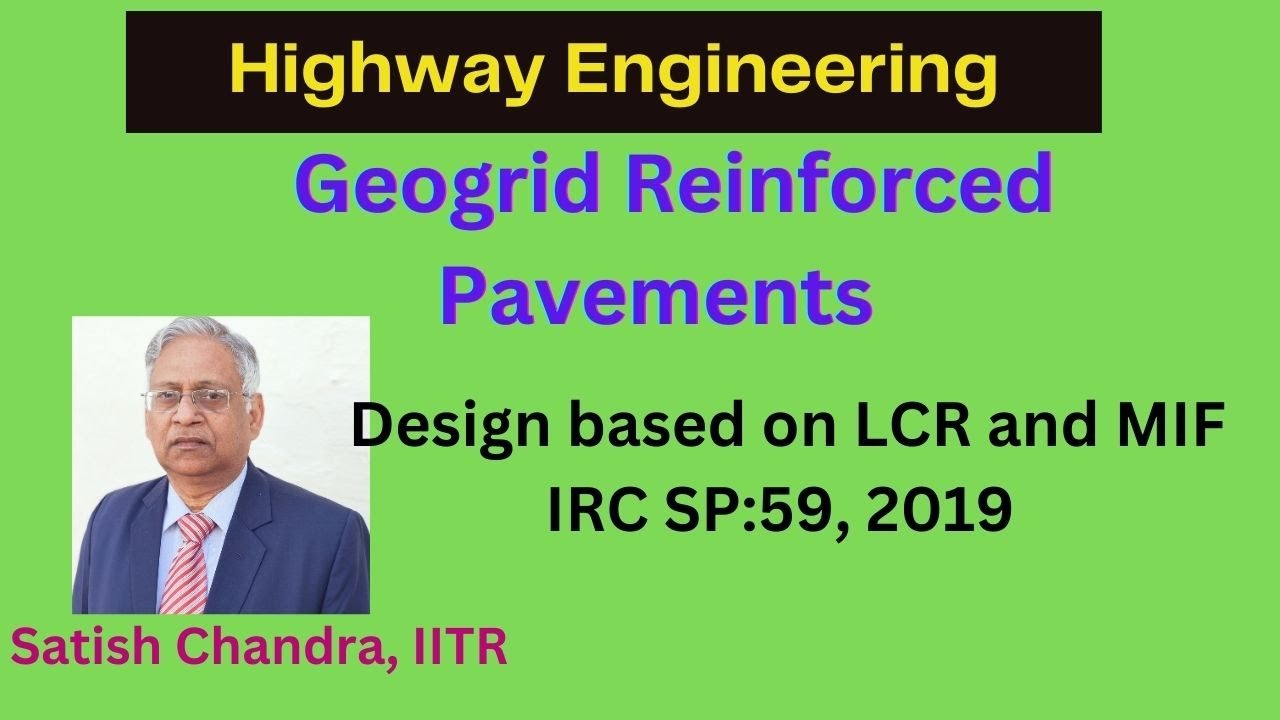 Design of Flexible pavements with geogrid reinforcement, LCR and MIF methods, IRC SP:59, 2019