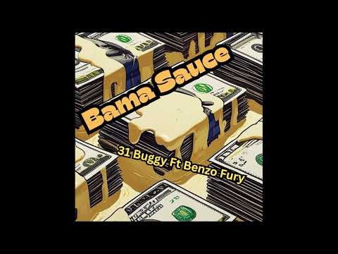 31 Buggy - Bama Sauce ft. Benzo Fury