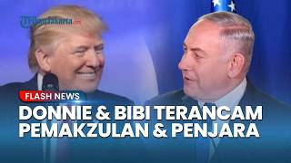 Nasib Dua Pemimpin Dunia: Trump Terancam Dimakzulkan, Netanyahu Hadapi Bayang-bayang Penjara