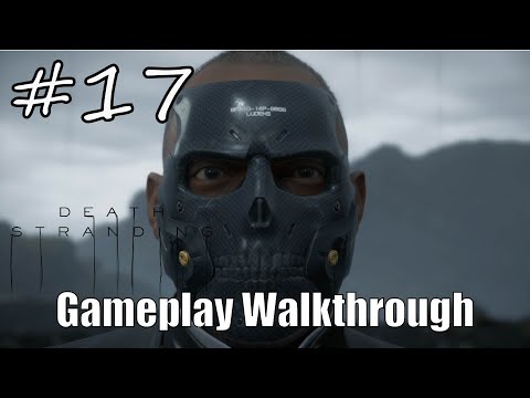 DEATH STRANDING Gameplay Walkthrough Part 17