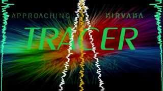 Approaching Nirvana - Tracer [Trail Mix]