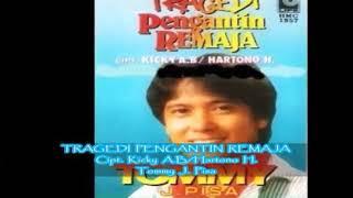 Download lagu Tommy J Pisa/ Tragedi Pengantin Remaja mp3 Download lagu Tommy J Pisa/ Tragedi Pengantin Remaja mp3
