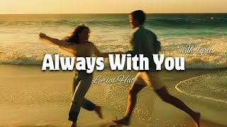 Download lagu Always With You - Romantic Love Song | Lyrics Video mp3 Download lagu Always With You - Romantic Love Song | Lyrics Video mp3