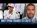 NFL Insider REACTS To Matt Ryan Being Traded To Colts I CBS Sports HQ