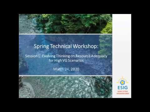 ESIG Session 1: Evolving Thinking on Resource Adequacy for High VG Scenarios