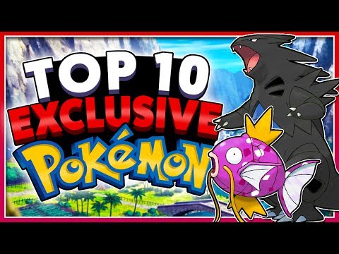 Top 10 EXCLUSIVE Pokémon!